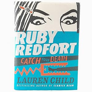 Seller image for Catch Your Death: Book 3 (Ruby Redfort) for sale by Cambridge Rare Books