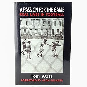 Immagine del venditore per A Passion for the Game: Real Lives in Football venduto da Cambridge Rare Books