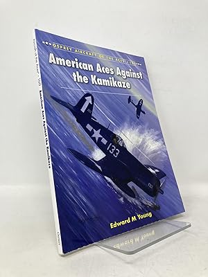 Seller image for American Aces against the Kamikaze (Aircraft of the Aces) for sale by Southampton Books