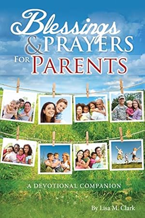 Imagen del vendedor de Blessings & Prayers for Parents a la venta por Reliant Bookstore