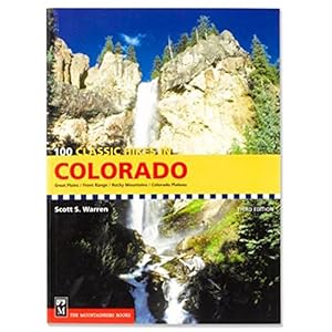 Image du vendeur pour 100 Classic Hikes in Colorado (Classic Hikes) 2nd Edition mis en vente par Reliant Bookstore