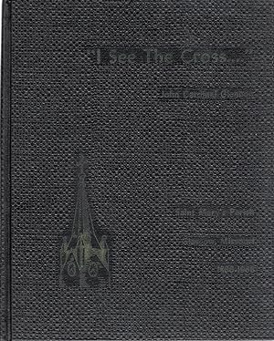 Seller image for I SEE THE CROSS; THE STORY OF ST. MARY'S PARISH, GLASGOW, MISSOURI, 1866-1966 for sale by Columbia Books, ABAA/ILAB, MWABA