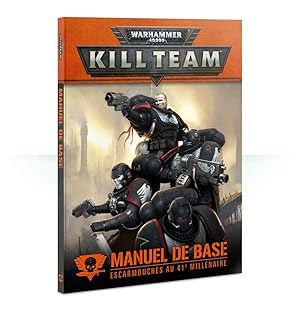 Games Workshop Manuel De Base Warhammer 40,000 Kill Team Escarmouches Au 41e Millénaire