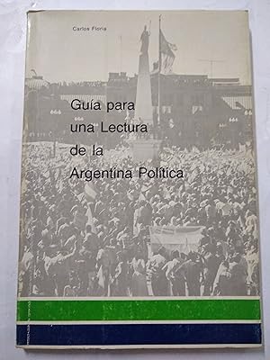 Imagen del vendedor de Guia para una lectura de la argentina politica a la venta por Libros nicos
