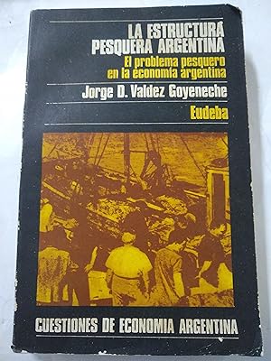 Image du vendeur pour La estructura pesquera argentina mis en vente par Libros nicos