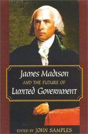 Seller image for James Madison and the Future of Limited Government for sale by Reliant Bookstore