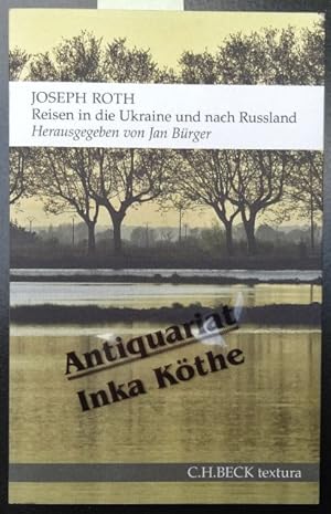 Reisen in die Ukraine und nach Russland - herausgegeben und mit einem Nachwort von Jan Bürger / R...