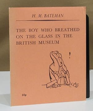 Bild des Verkufers fr The boy who breathed on the glass in the British Museum. A criticism of life. zum Verkauf von Dieter Eckert