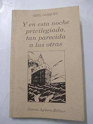 Seller image for Y en esta noche priviligiada, tan parecida a las otras for sale by Libros nicos