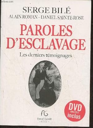 Seller image for Paroles d'esclavage- Les derniers tmoignages for sale by Le-Livre