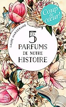 Seller image for Les 5 parfums de notre histoire for sale by Dmons et Merveilles