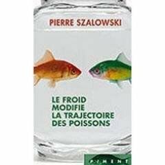 Image du vendeur pour Le froid modifie la trajectoire des poissons mis en vente par Dmons et Merveilles