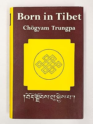 Seller image for Born in Tibet: The Eleventh Trungpa Tulku as Told to Esme Cramer Roberts With a Foreword by Marco Pallis for sale by Old New York Book Shop, ABAA