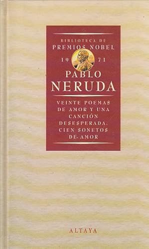 Imagen del vendedor de VEINTE POEMAS DE AMOR Y UNA CANCIN DESESPERADA; CIEN SONETOS DE AMOR a la venta por Librera Vobiscum