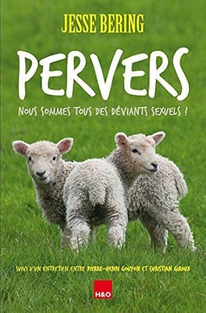 Seller image for Pervers : Nous sommes tous des dviants sexuels for sale by Dmons et Merveilles