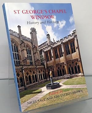 Seller image for St George's Chapel Windsor History and Heritage for sale by St Marys Books And Prints