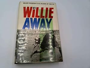 Seller image for Willie Away Wilson Whineray's All Blacks of 1963-64 for sale by Goldstone Rare Books