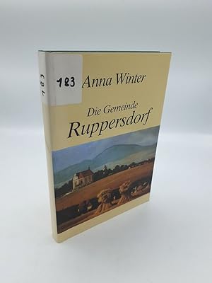 Die Gemeinde Ruppersdorf. Dorfbücher des Kreises Braunau/Sudetenland, 13. Band