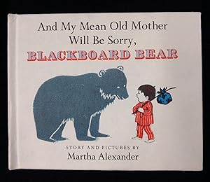 And My Mean Old Mother Will Be Sorry, Blackboard Bear