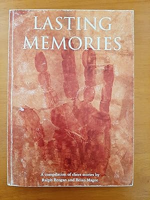 Lasting Memories: A Compilation of Short Stories