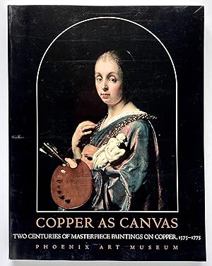 Image du vendeur pour Copper as Canvas: Two Centuries of Masterpiece Paintings on Copper, 1575-1775 mis en vente par Lectern Books