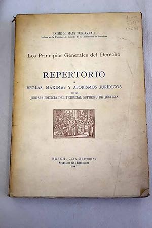 Imagen del vendedor de Los principios generales del derecho repertorio de reglas, mximas y aforismos jurdicos con la jurisprudencia del Tribunal Supremo de Justicia a la venta por Alcan Libros