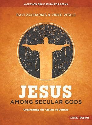 Bild des Verkufers fr Jesus Among Secular Gods - Teen Bible Study Book: Confronting the Claims of Culture zum Verkauf von Reliant Bookstore