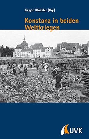 Immagine del venditore per Konstanz in beiden Weltkriegen : Festschrift fr Lothar Burchardt. venduto da Homburger & Hepp