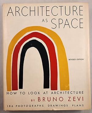Immagine del venditore per Architecture As Space How to Look at Architecture venduto da WellRead Books A.B.A.A.
