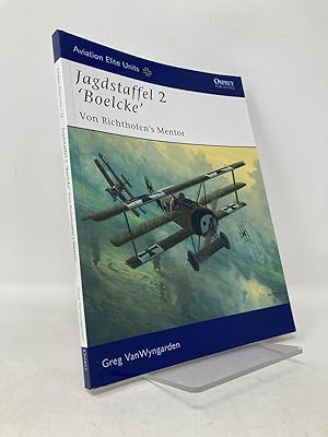 Image du vendeur pour Jagdstaffel 2 'Boelcke': Von Richthofen's Mentor (Aviation Elite Units) mis en vente par Southampton Books