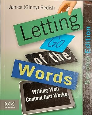 Letting Go of the Words: Writing Web Content that Works (Interactive Technologies)