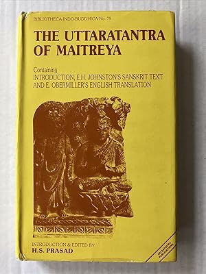 The Uttaratantra of Maitreya: Containing introduction, E.H. Johnston's Sanskrit text, and E. Ober...