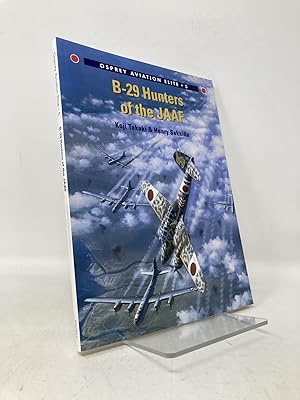 Seller image for B-29 Hunters of the JAAF (Osprey Aviation Elite 5) for sale by Southampton Books