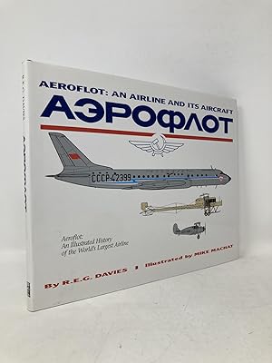 Immagine del venditore per Aeroflot: An Airline and Its Aircraft - An Illustrated History of the World's Largest Airline venduto da Southampton Books