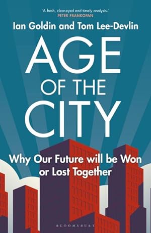 Bild des Verkufers fr Age of the City : Why our Future will be Won or Lost Together zum Verkauf von AHA-BUCH GmbH
