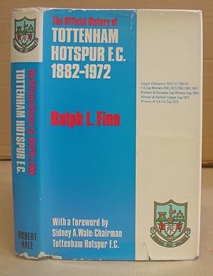 Bild des Verkufers fr [ The Official History Of ] Tottenham Hotspur F C - The Official History [ 1882 - 1972 ] zum Verkauf von Eastleach Books