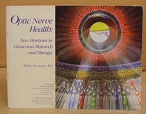 Bild des Verkufers fr Optic Nerve Health - New Horizons In Glaucoma Research And Therapy zum Verkauf von Eastleach Books