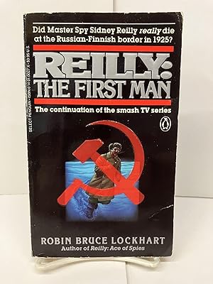 Seller image for Reilly: The First Man for sale by Chamblin Bookmine