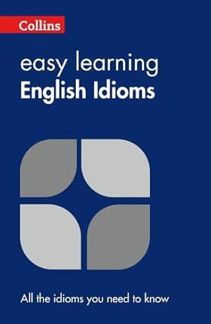Immagine del venditore per Easy Learning English Idioms (Collins Easy Learning English) venduto da WeBuyBooks