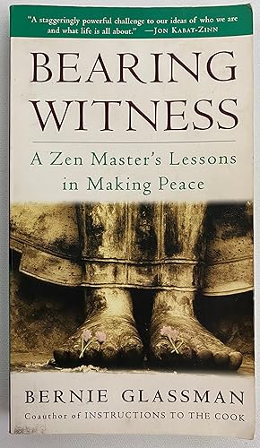 Seller image for Bearing Witness: A Zen Master's Lessons in Making Peace for sale by Gordon Kauffman, Bookseller, LLC