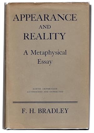 Imagen del vendedor de Appearance And Reality, A Metaphysical Essay. Ninth Impression Autorized and Corrected. a la venta por Once Read Books