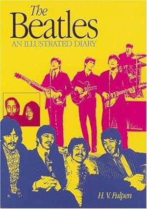Bild des Verkufers fr The "Beatles": An Illustrated Diary: An Illustrated Diary Third Edition zum Verkauf von WeBuyBooks