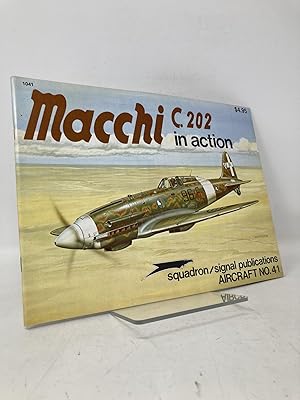 Image du vendeur pour Macchi C.202 in Action - Aircraft No. 41 mis en vente par Southampton Books