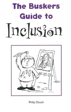 Image du vendeur pour The Buskers Guide to Inclusion mis en vente par WeBuyBooks