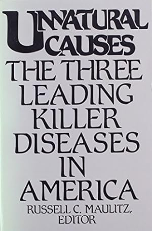 Seller image for Unnatural Causes: The Three Killer Diseases in America for sale by WeBuyBooks