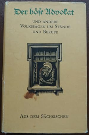 Bild des Verkufers fr Der bse Advokat und andere Volkssagen um Stnde und Berufe aus dem Schsischen.' zum Verkauf von buch-radel