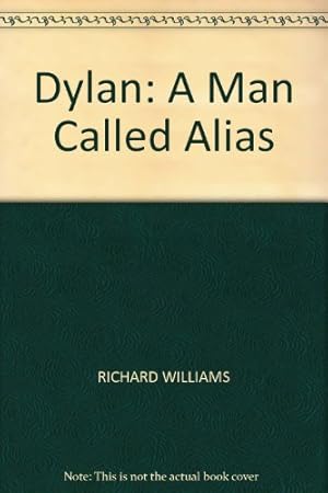 Bild des Verkufers fr Dylan: A Man Called Alias zum Verkauf von WeBuyBooks