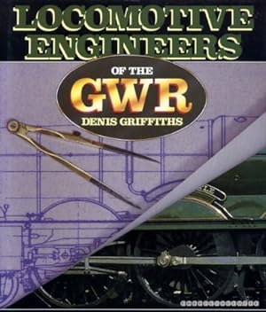 Seller image for Locomotive Engineers of the GWR Great Western Railway (Bookclub Edition) for sale by WeBuyBooks