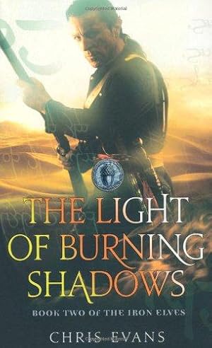 Bild des Verkufers fr The Light of Burning Shadows: Book Two of The Iron Elves zum Verkauf von WeBuyBooks