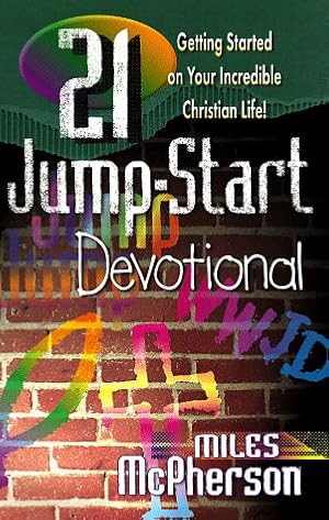 Immagine del venditore per 21 Jump-Start Devotional: Getting Started on Your Incredible Christian Life! venduto da WeBuyBooks